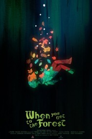 Watch free When You Get to the Forest movies online on on MoviesJoy Alternatives site