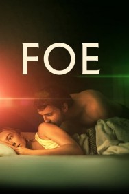 Watch free Foe movies online on on MoviesJoy Alternatives site