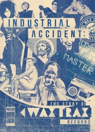 Stream Industrial Accident: The Story of Wax Trax! Records in Full HD for Free on MoviesJoy