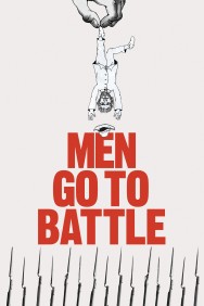 Stream Men Go to Battle in Full HD for Free on MoviesJoy