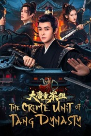 The Crime Unit of Tang Dynasty Watch The Crime Unit of Tang Dynasty movies free MoviesJoy