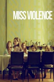 Stream Miss Violence in Full HD for Free on MoviesJoy