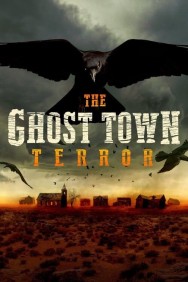 Stream The Ghost Town Terror in Full HD for Free on MoviesJoy