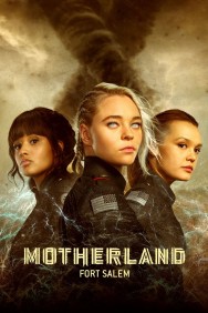 Stream Motherland: Fort Salem in Full HD for Free on MoviesJoy