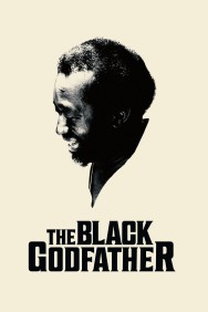 Stream The Black Godfather Movies in HD Free on MoviesJoy