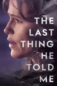 Stream The Last Thing He Told Me in Full HD for Free on MoviesJoy