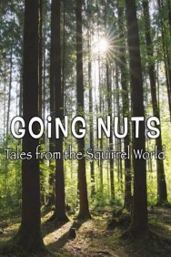 Watch free Going Nuts - Tales from the Squirrel World movies online on on MoviesJoy Alternatives site