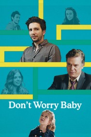 Watch free Don't Worry Baby movies online on on MoviesJoy Alternatives site