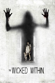 Stream The Wicked Within in Full HD for Free on MoviesJoy