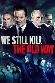 Watch Free We Still Kill the Old Way Movies HD Online FMovies Alternatives site