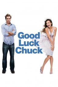 Stream Good Luck Chuck Movies in HD Free on MoviesJoy