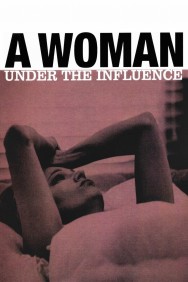 Stream A Woman Under the Influence in Full HD for Free on MoviesJoy