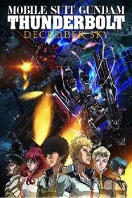 Stream Mobile Suit Gundam Thunderbolt: December Sky in Full HD for Free on MoviesJoy