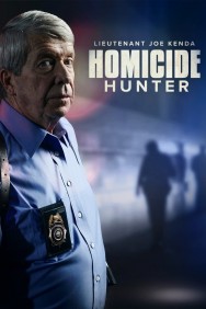 Stream Homicide Hunter: Lt Joe Kenda Movies in HD Free on MoviesJoy