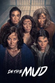 Watch free In the Mud movies online on on MoviesJoy Alternatives site
