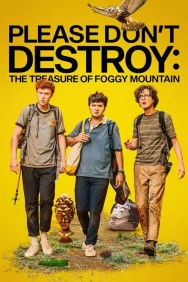 Watch Free Please Don't Destroy: The Treasure of Foggy Mountain Movies Full HD Online on MovieJoy