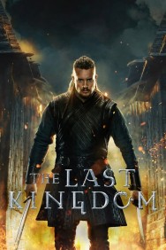 Stream The Last Kingdom in Full HD for Free on MoviesJoy