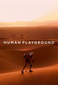 Watch Free Human Playground Movies HD Online FMovies Alternatives site