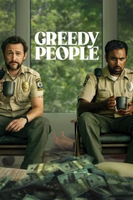 Stream Greedy People Movies in HD Free on MoviesJoy