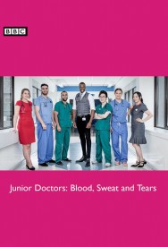 Stream Junior Doctors: Blood, Sweat and Tears Movies in HD Free on MoviesJoy