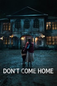 Watch free Don't Come Home movies online on on MoviesJoy Alternatives site