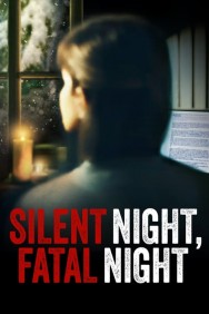 Stream Silent Night, Fatal Night Movies in HD Free on MoviesJoy