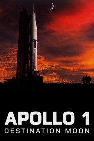 Watch free Apollo 1: Destination Moon movies online - MoviesJoy