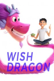 Stream Wish Dragon Movies in HD Free on MoviesJoy