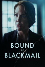 Stream Bound by Blackmail in Full HD for Free on MoviesJoy