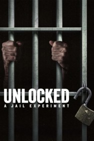 Watch Free Unlocked: A Jail Experiment Movies HD Online FMovies Alternatives site