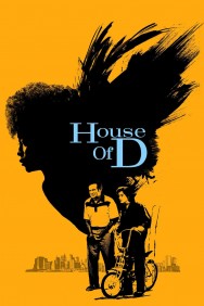 Stream House of D in Full HD for Free on MoviesJoy