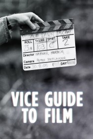 Stream VICE Guide to Film in Full HD for Free on MoviesJoy