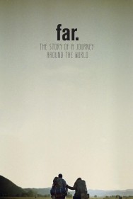 Watch Free FAR. The Story of a Journey around the World Movies HD Online FMovies Alternatives site