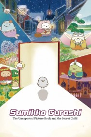 Stream Sumikko Gurashi Movies in HD Free on MoviesJoy