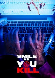 Watch Free Smile as You Kill Movies HD Online MovieJoy