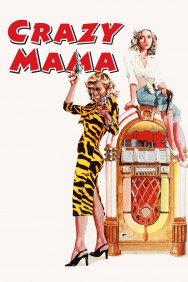 Stream Crazy Mama in Full HD for Free on MoviesJoy