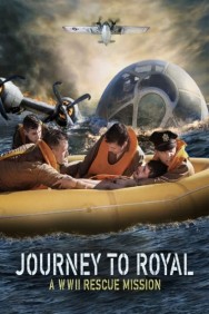 Watch Free Journey to Royal: A WWII Rescue Mission Movies HD Online FMovies Alternatives site