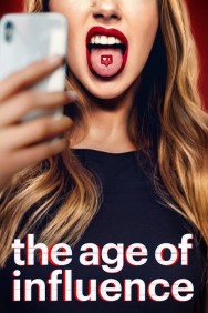 Stream The Age of Influence Movies in HD Free on MoviesJoy