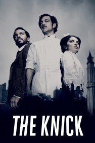 Stream The Knick in Full HD for Free on MoviesJoy