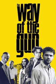 Stream The Way of the Gun in Full HD for Free on MoviesJoy