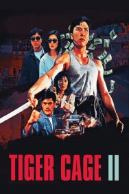 Stream Tiger Cage II in Full HD for Free on MoviesJoy