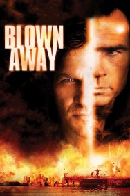 Stream Blown Away Movies in HD Free on MoviesJoy