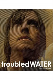 Watch Free Troubled Water Movies HD Online FMovies Alternatives site