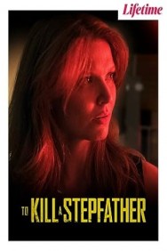 Watch Free To Kill a Stepfather Movies Full HD Online on MovieJoy