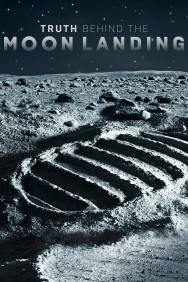 Watch free Truth Behind the Moon Landing movies online on on MoviesJoy Alternatives site