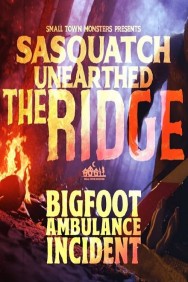 Sasquatch Unearthed: The Ridge watch Sasquatch Unearthed: The Ridge movies free online Putlocker