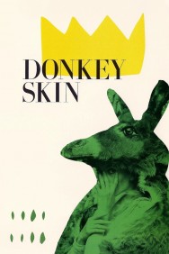 Stream Donkey Skin Movies in HD Free on MoviesJoy