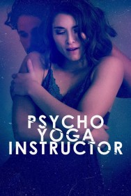 Watch Free Psycho Yoga Instructor Movies HD Online FMovies Alternatives site