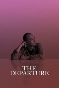 Stream The Departure in Full HD for Free on MoviesJoy