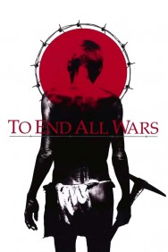 Watch To End All Wars movies free MoviesJoy